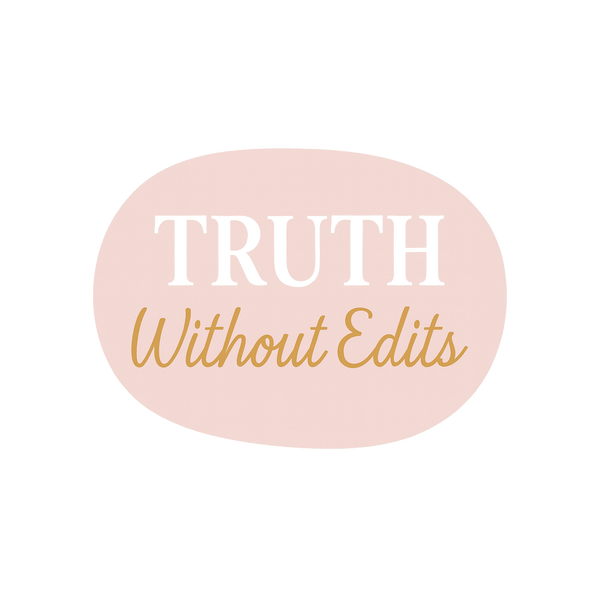 Truth Without Edits 